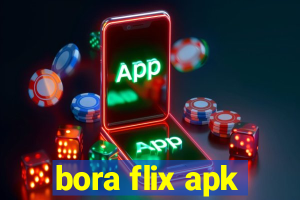 bora flix apk